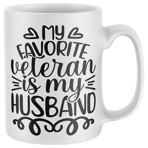 Favourite Veteran is my Husband Funny Mug Wife Veterans Day Anniversary Mugs - Picture 1 of 5