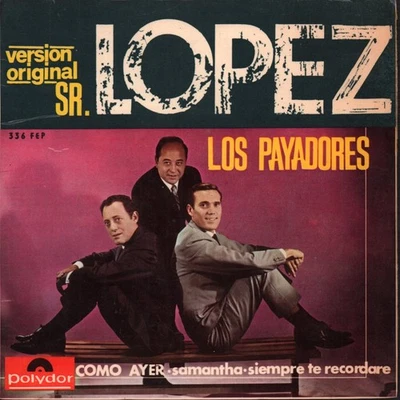 Los Payadores Sr. López 7" vinyl Spain Polydor 1966 pic sleeve 336FEP - Image 1 of 3