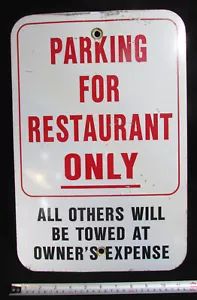 Used PARKING FOR RESTAURANT ONLY ALL OTHERS WILL BE TOWED OWNER'S EXPENSE SIGN - Picture 1 of 24