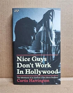 Nice Guys Don't Work in Hollywood by Curtis Harrington - 2013 Paperback - Picture 1 of 7
