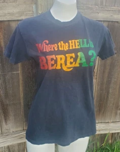 Vtg. "Where the HELL is BEREA?(Ohio) Who the HELL Cares! T-Shirt S.Stitch (Med) - Picture 1 of 17
