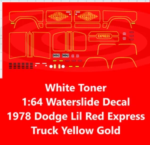 White Toner 1:64 Waterslide Decal 1978 Dodge Lil Red Express Truck gelbgold - Bild 1 von 3