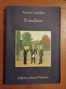 Il Casellante Romanzo giallo Andrea Camilleri 2008 Sellerio editore - Foto 1 di 1