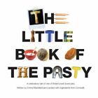 The Little Book of the Pasty,Emma Mansfield