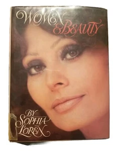 Sophia Loren WOMEN AND BEAUTY 1st Edition 1st Printing 1984 Hardcover EXCELLENT - Picture 1 of 7