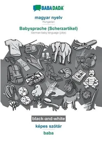 magyar nyelv - Babysprache (Scherzartikel), kpes sztr, BW: BABADADA Hungarian -  - Picture 1 of 1