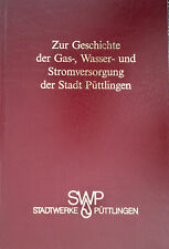 Zur Geschichte der Gas-, Wasser- und Stromversorgung Stadt Püttlingen Saar 1990