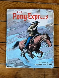 Vintage THE PONY EXPRESS by Gaylord DuBois illustrated by Sydney Fletcher 1944 G - Picture 1 of 5