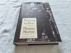 Learning to Love : Exploring Solitude and Freedom: 1966-1967 by Thomas Merton... - Picture 1 of 3