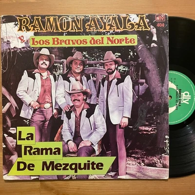 RAMON AYALA Y LOS BRAVOS DEL NORTE La Rama De Mezquite 1989 EX vinyl LP MEXICO - Image 1 of 2