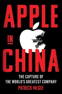 Apple in China: The Capture of the World's by Patrick McGee Paperbac Free Shipp - Foto 1 di 5