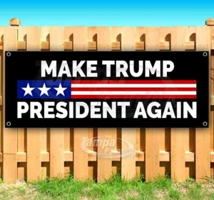MAKE TRUMP PRESIDENT AGAIN Advertising Vinyl Banner Flag Sign Many Sizes MAGA - Picture 1 of 6