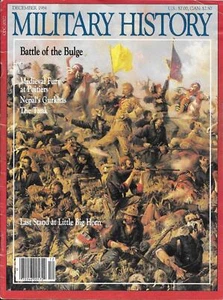 MILITARY HISTORY Magazine - Dec. 1984 - Battle of the Bulge - Poitiers - Gurkhas - Picture 1 of 1