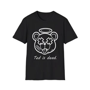Ted Is Dead™ Horror Tshirt Halloween Scary Shirt Spooky Season Designer Tee - Picture 1 of 9