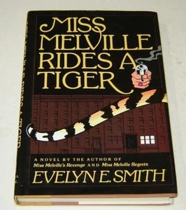 EVELYN E. SMITH "MISS MELVILLE RIDES A TIGER" (1991) HC "UNREAD" 1ST ED/1ST PRTG - Picture 1 of 10