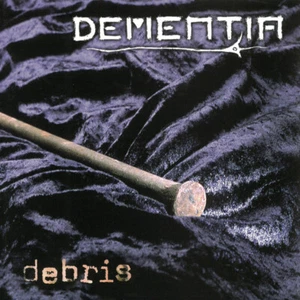 Dementia - Debris CD #159363 - Imagen 1 de 1