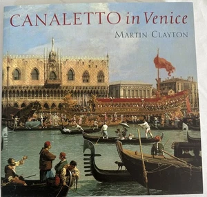 Canaletto in Venice Martin Clayton Royal Collection 2005 Art Book - Picture 1 of 5