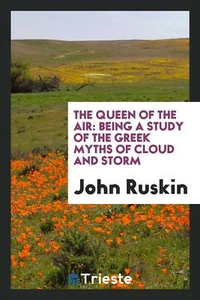 The queen of the air: being a study of the Greek myths of clou... - Picture 1 of 12