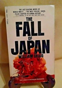 FALL OF JAPAN BY WILLIAM CRAIG DELL 2469 1ST PRINT 1968 WWII PACIFIC THEATRE PB. - Imagen 1 de 11