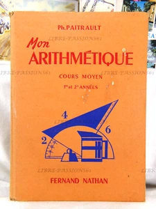 MON ARITHMÉTIQUE, COURS MOYEN, Ph. PAITRAULT, ÉDITIONS FERNAND NATHAN, 1955 - Picture 1 of 15