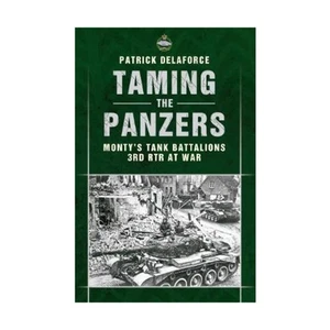 Amberley Historical Book Taming the Panzers EX - Picture 1 of 1