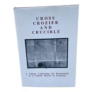Cross Crozier & Crucible Celebrating Bicentennial Catholic Diocese in Louisiana - Foto 1 di 15