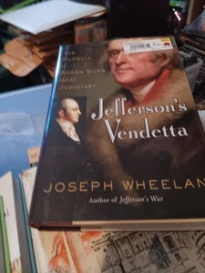 Jefferson's Vendetta : The Pursuit of Aaron Burr and the Judiciary by Joseph... - Picture 1 of 2