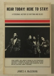 Hear Today! Here to Stay! A Personal History Of Rhythm By James A Mcgowan Signed - Picture 1 of 5