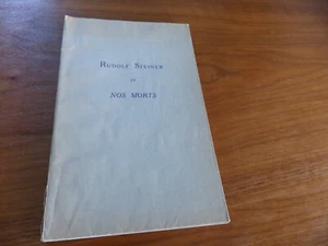 Esotérisme Rudolf  STEINER et nos morts. - Foto 1 di 2