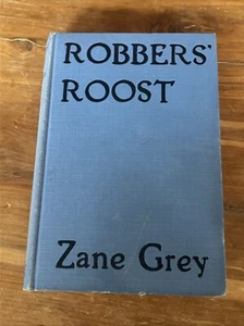 Räuberhaus Zane Grey 1932 Aufl. 2. Druck Grosset & Dunlap beschriftet 1934 D - Bild 1 von 7