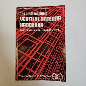 The Amateur Radio Vertical Antenna Manuel Ham Theory Design Paul H. Lee 2ème - Photo 1/14