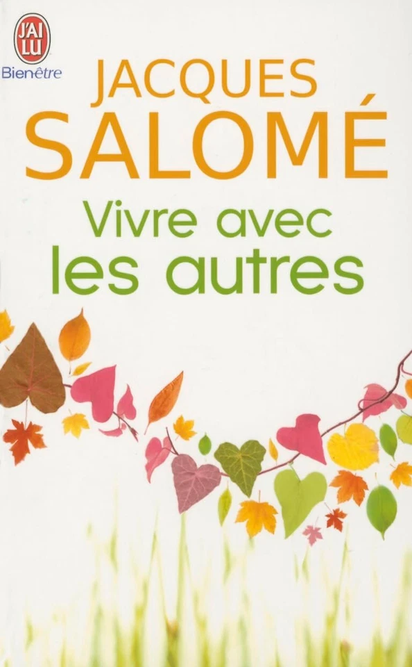 Vivre avec les autres.Jacques SALOME. J'ai Lu Bien Etre Z016 - Photo 1/1