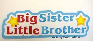 Pieza de papel Big Sister/Brother título prehecho álbum de recortes página Rhonda rm613art - Imagen 1 de 1