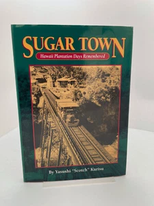 Sugar Town: Hawaii Plantation Days Remembered by Yasushi Kurisu (1995, HC) LN - Picture 1 of 5