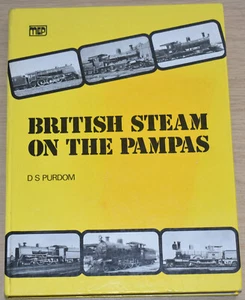 ARGENTINA STEAM RAILWAYS British Engineers History Buenous Aires Great Southern - Imagen 1 de 5
