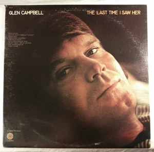 Glen Campbell / The Last Time I Saw Her / VINYL LP (VG+ play-tested) COVER VG - Picture 1 of 7