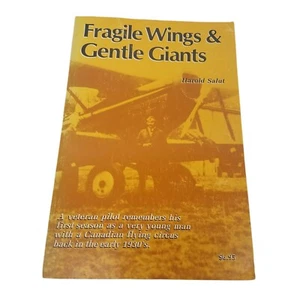Pilot with Canadian Flying Circus 1930's Book Fragile Wings & Gentle Giants 1985 - Picture 1 of 6