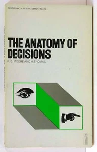 Anatomie der Entscheidungen, PG Moore, H Thomas 1976 1. PB - Bild 1 von 1