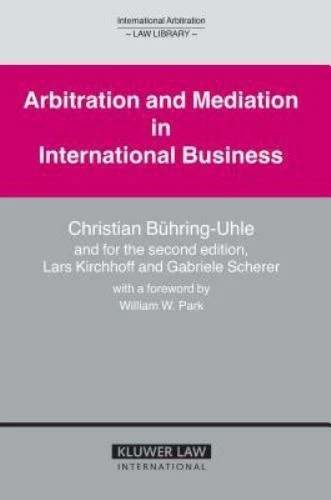Arbitration and Mediation in International Business, Second Revised Edition [Int - Image 1 of 1