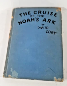 Antique Book c1922 The Cruise Of The Noah's Ark David Cory READ FLAWS - Imagen 1 de 15