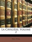 La Cavali Re, Volume 2 [French Edition]