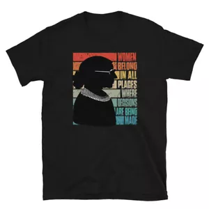 Ruth Bader Ginsburg T-Shirt Quote Women Belong in All Places - Picture 1 of 6