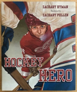 Hockey Hero by Zachary Hyman, Illustrator Pullen, 2015 hc+dj 1st printing signed - Picture 1 of 12