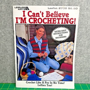 Leisure Arts 2738 I CANT BELIEVE I'M CROCHETING Beginner & Lefties Too! - Picture 1 of 2