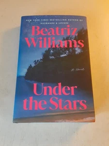 Under the Stars : A Novel by Beatriz Williams (2025, Hardcover) Brand New - Foto 1 di 4