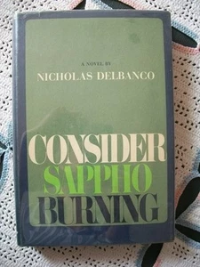 Consider Sappho Burning (Nicholas Delbanco, 1969 HCDJ) - Picture 1 of 12