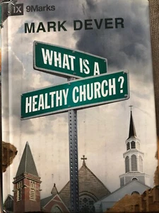 What Is a Healthy Church? - Picture 1 of 3
