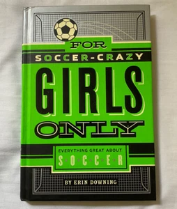 Brandneu, Hardcover, nur für fußballverrückte Mädchen von Erin Downing Book - Bild 1 von 4