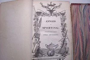 1825 THE ANNALS OF SPORTING and FANCY GAZETTE Vol. VIII July to December 1825 - Picture 1 of 8
