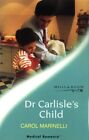 Dr.Carlisles Child (Mills & Boon Medical), Marinelli, Carol, Used; Good Book